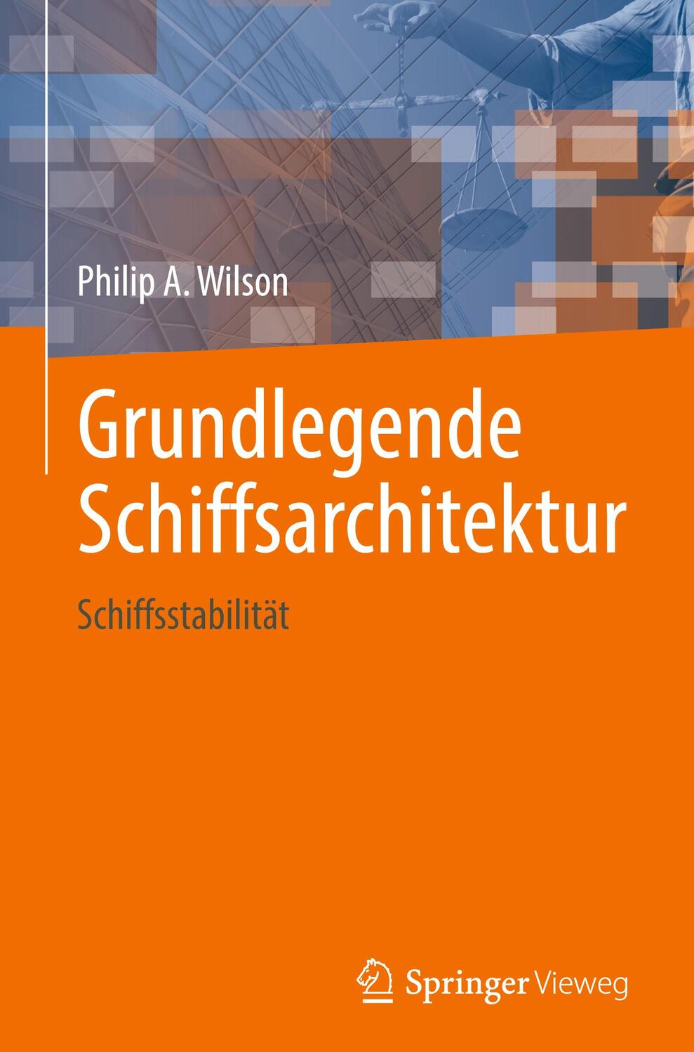 Cover: 9783031482441 | Grundlegende Schiffsarchitektur | Schiffsstabilität | Philip A. Wilson