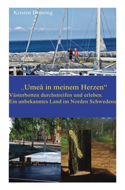 Cover: 9783844280609 | "Umeå in meinem Herzen". Västerbotten durchstreifen und erleben....