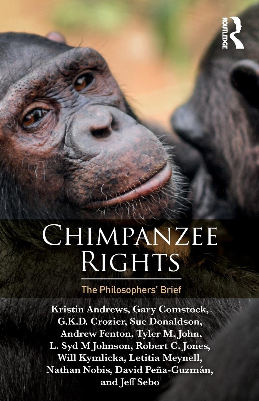 Cover: 9781138618664 | Chimpanzee Rights | The Philosophers' Brief | Kristin Andrews (u. a.)