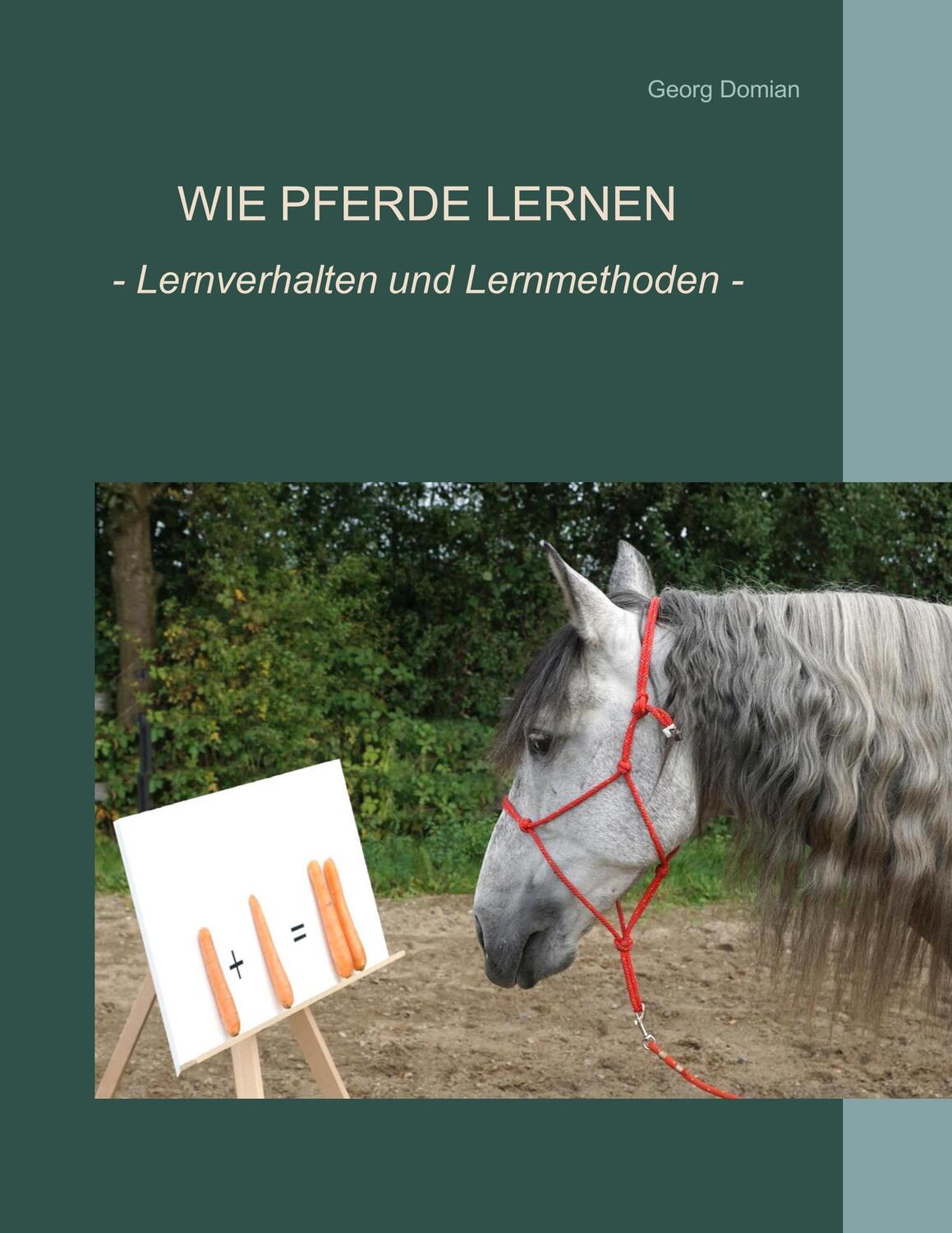 Cover: 9783750482500 | Wie Pferde lernen | Verhalten und Lernmethoden | Georg Domian | Buch
