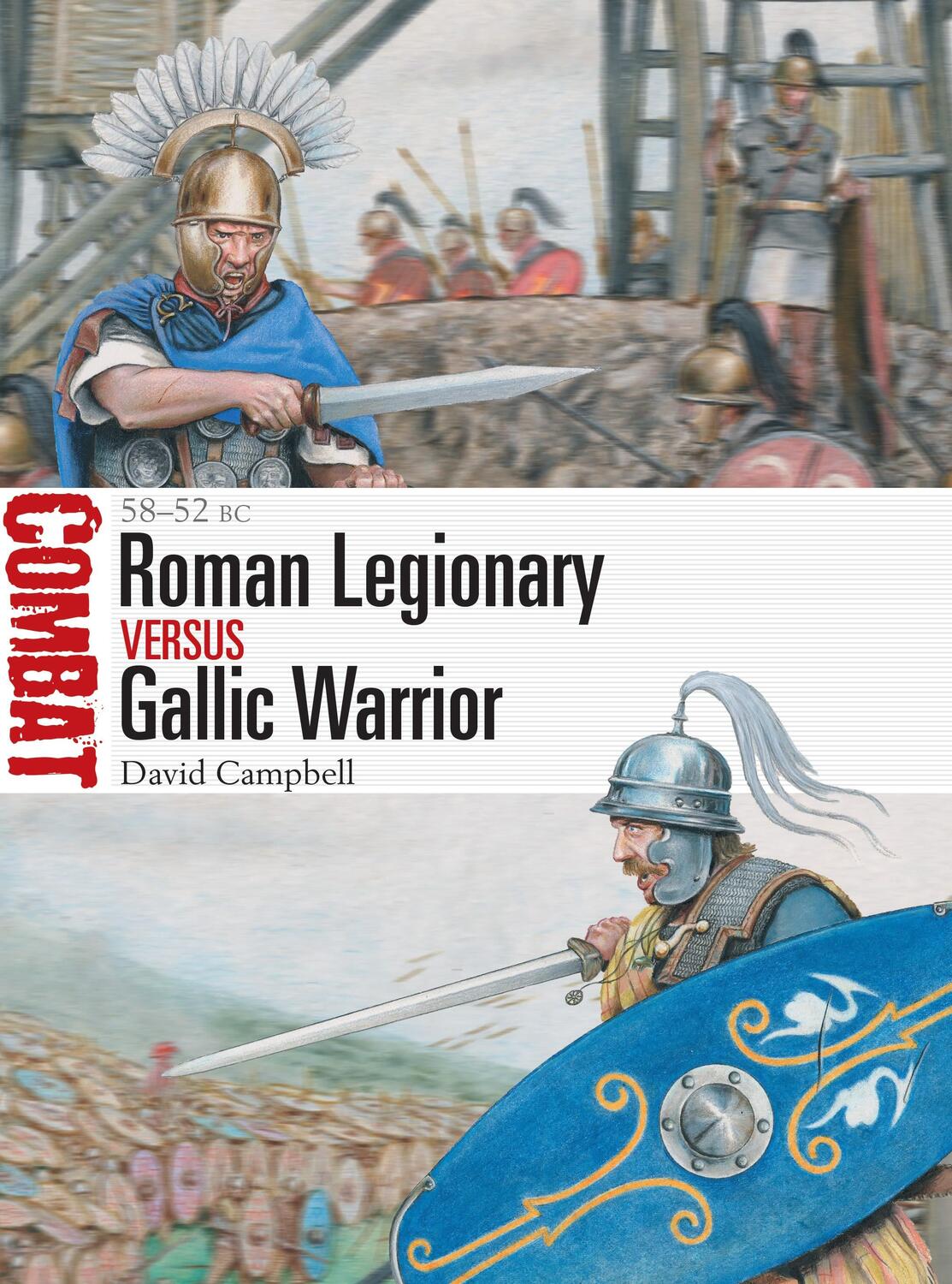 Cover: 9781472844248 | Roman Legionary vs Gallic Warrior | 58-52 BC | David Campbell | Buch
