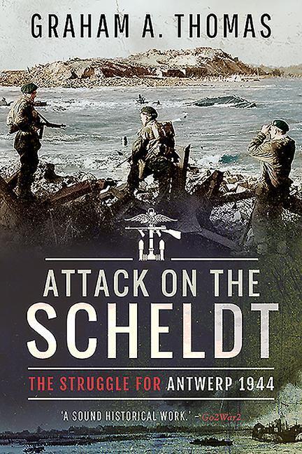 Cover: 9781526781482 | Attack on the Scheldt | The Struggle for Antwerp 1944 | Thomas | Buch