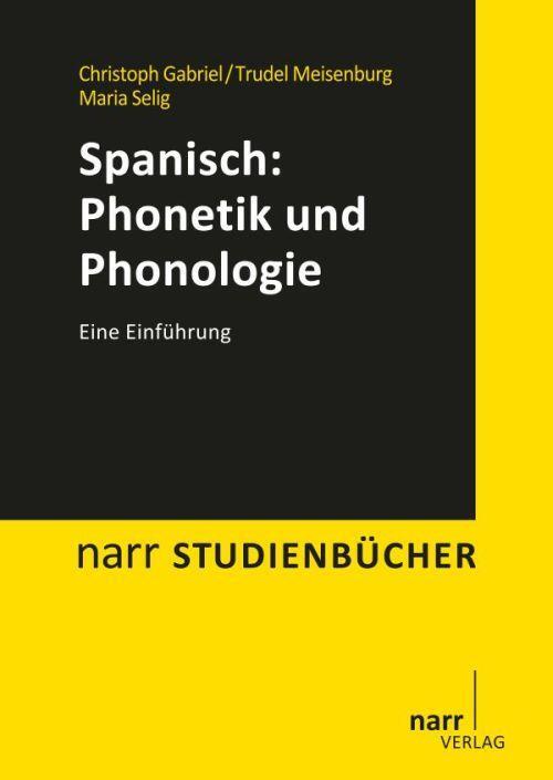 Cover: 9783823367222 | Spanisch: Phonetik und Phonologie | Gabriel | Taschenbuch | XII | 2013