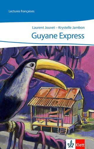 Cover: 9783125918559 | Guyane Express | Lecture graduée | Laurent Jouvent (u. a.) | Buch