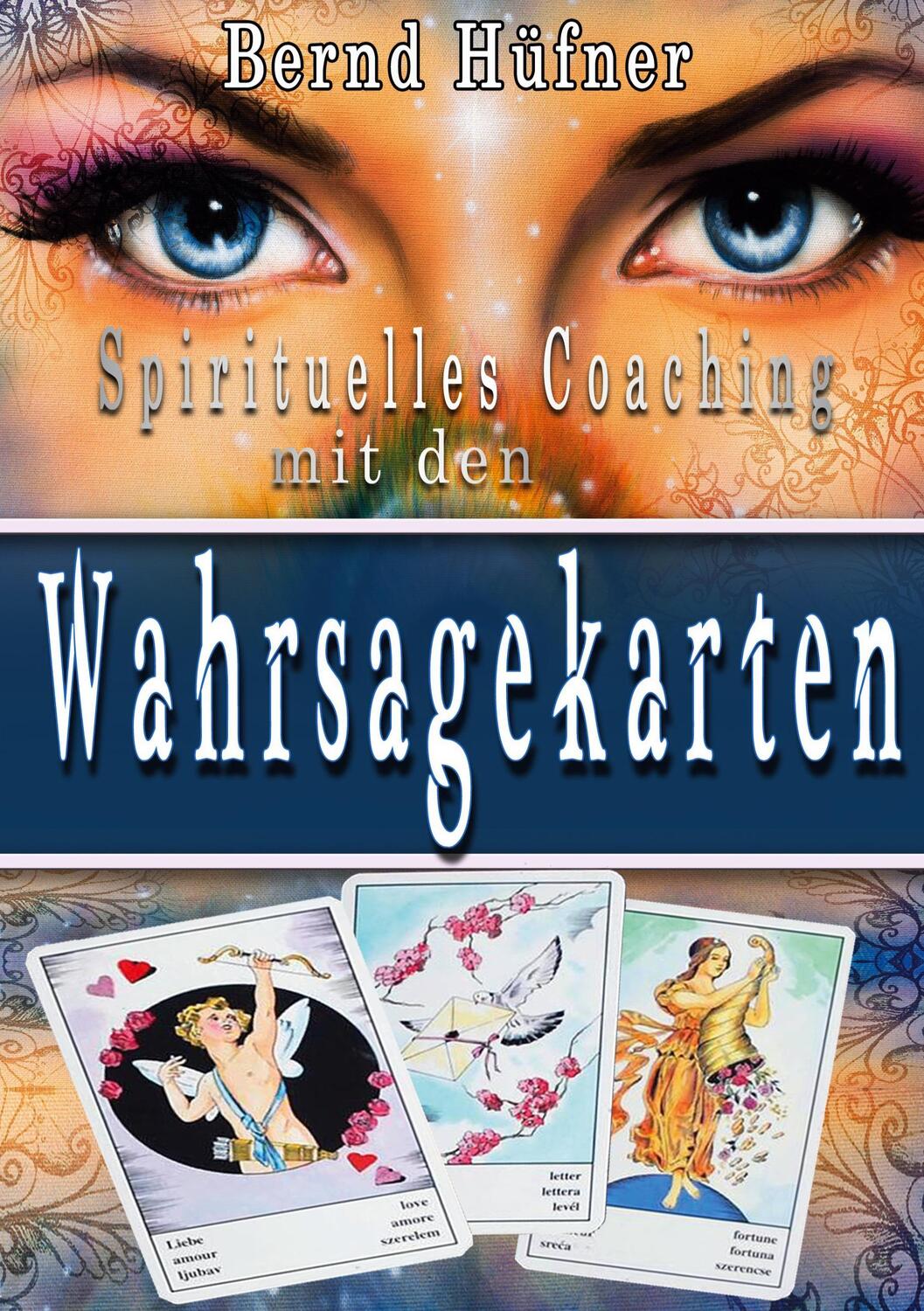 Cover: 9783752611670 | Spirituelles Coaching | mit den Wahrsagekarten | Bernd Hüfner | Buch