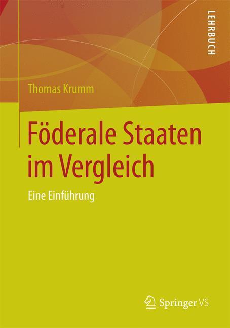 Cover: 9783658049553 | Föderale Staaten im Vergleich | Eine Einführung | Thomas Krumm | Buch