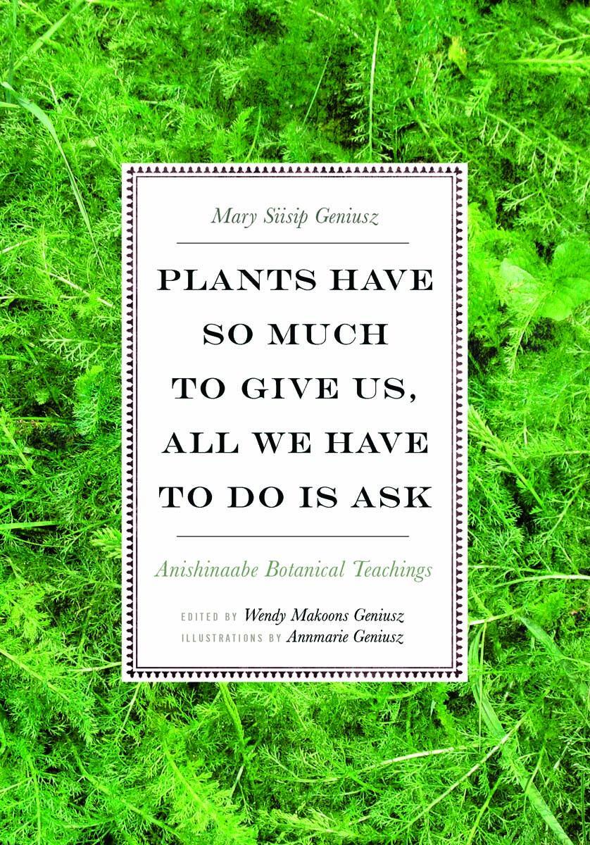 Cover: 9780816696765 | Plants Have So Much to Give Us, All We Have to Do Is Ask | Geniusz