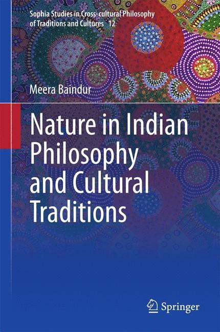 Cover: 9788132223573 | Nature in Indian Philosophy and Cultural Traditions | Meera Baindur