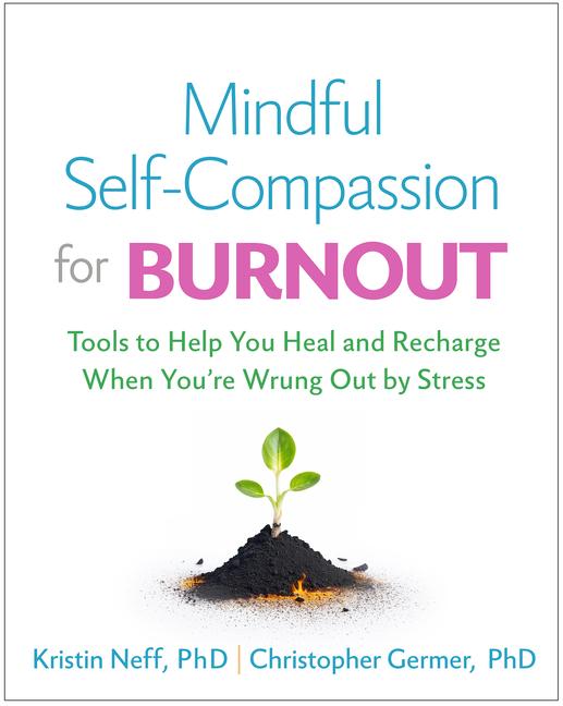 Cover: 9781462554980 | Mindful Self-Compassion for Burnout | Kristin Neff (u. a.) | Buch