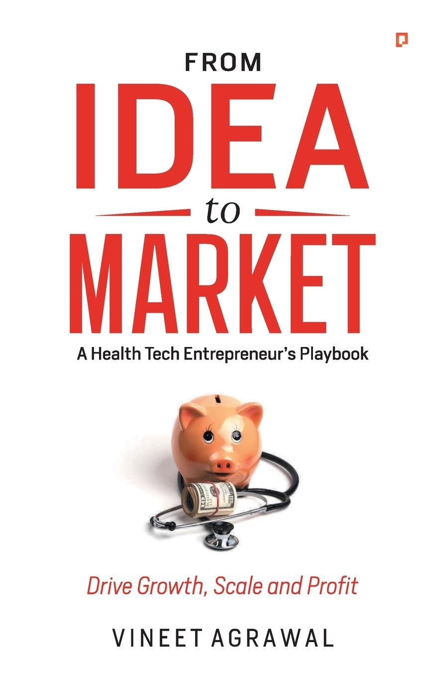 Cover: 9789355545527 | From Idea to Market | Vineet Agrawal | Taschenbuch | Paperback | 2023