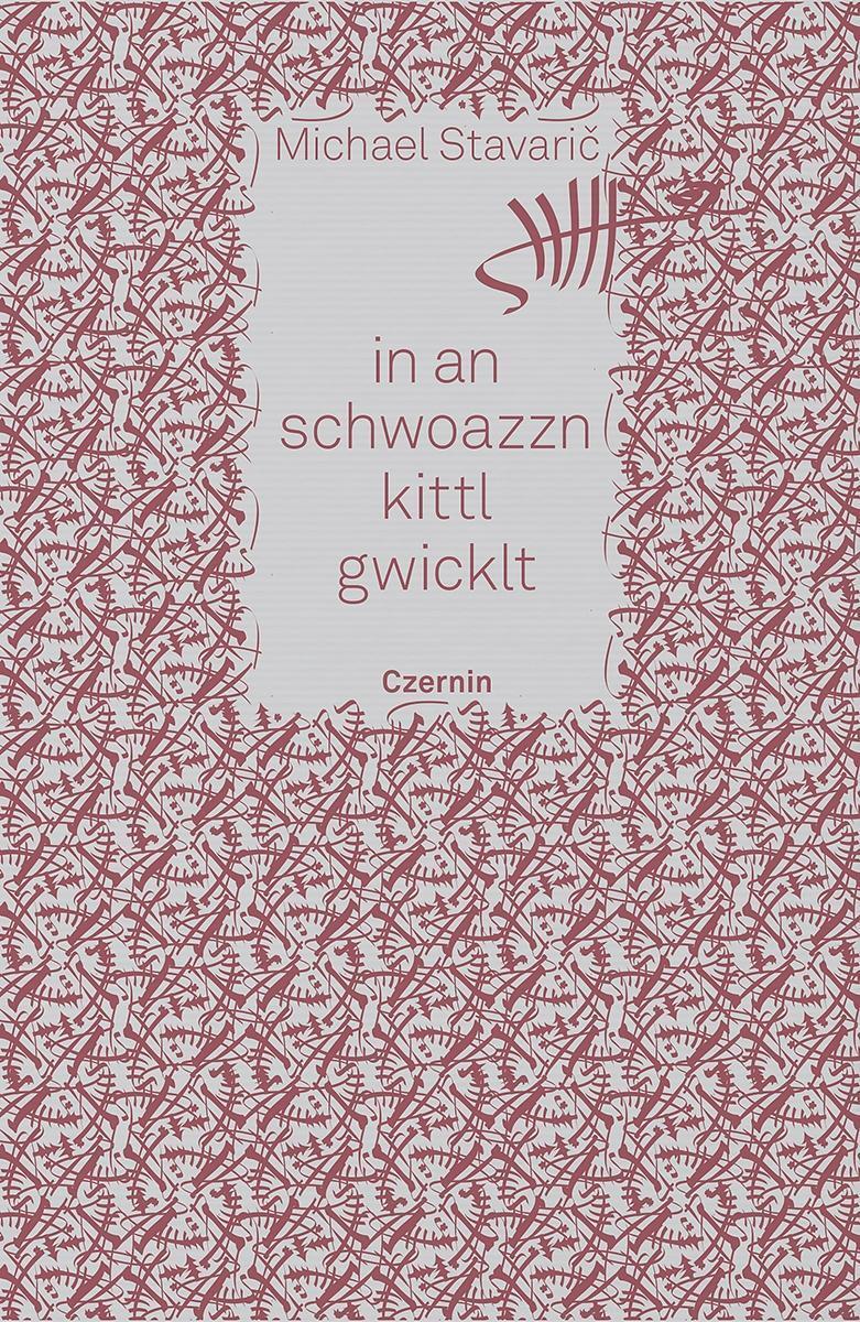 Cover: 9783707606003 | in an schwoazzn kittl gwicklt | Gedichte | Michael Stavaric | Buch