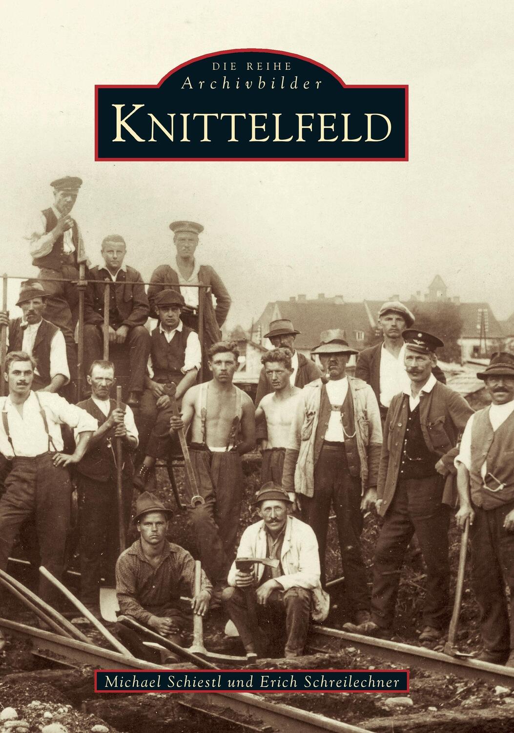 Cover: 9783897024137 | Knittelfeld | Erich Schreilechner | Taschenbuch | Sutton Verlag GmbH