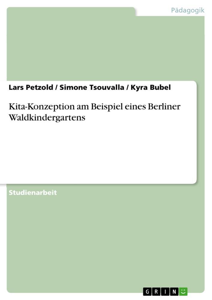 Cover: 9783656107767 | Kita-Konzeption am Beispiel eines Berliner Waldkindergartens | Buch