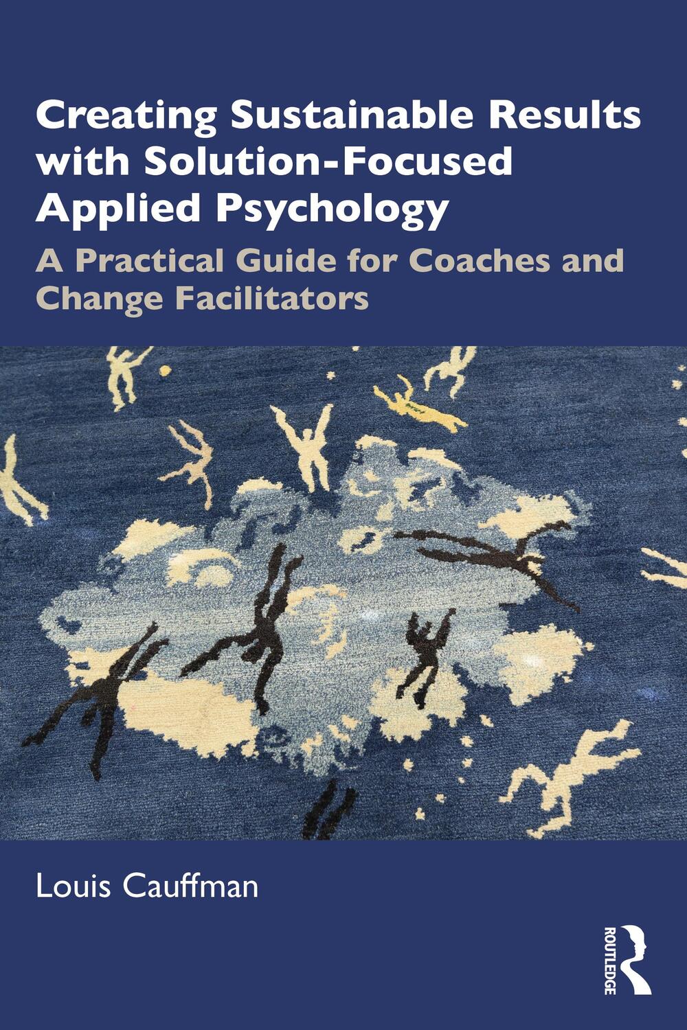 Cover: 9781032335384 | Creating Sustainable Results with Solution-Focused Applied Psychology