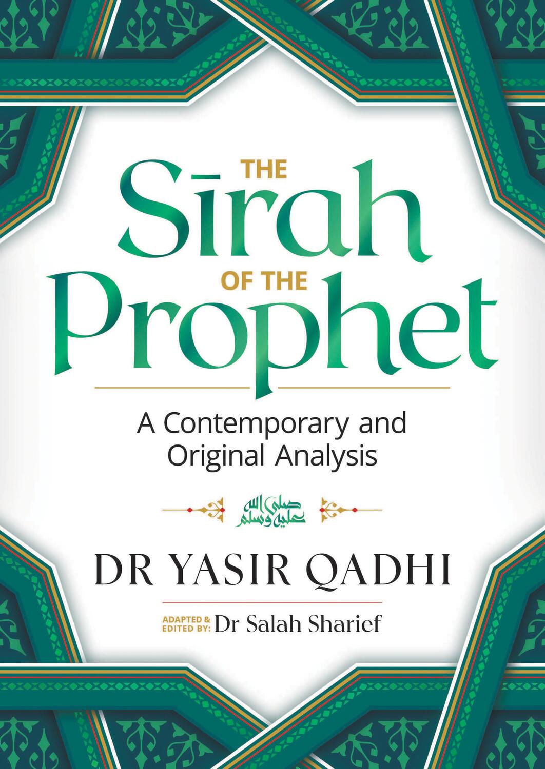 Cover: 9780860378785 | The Sirah of the Prophet (pbuh) | A Contemporary and Original Analysis
