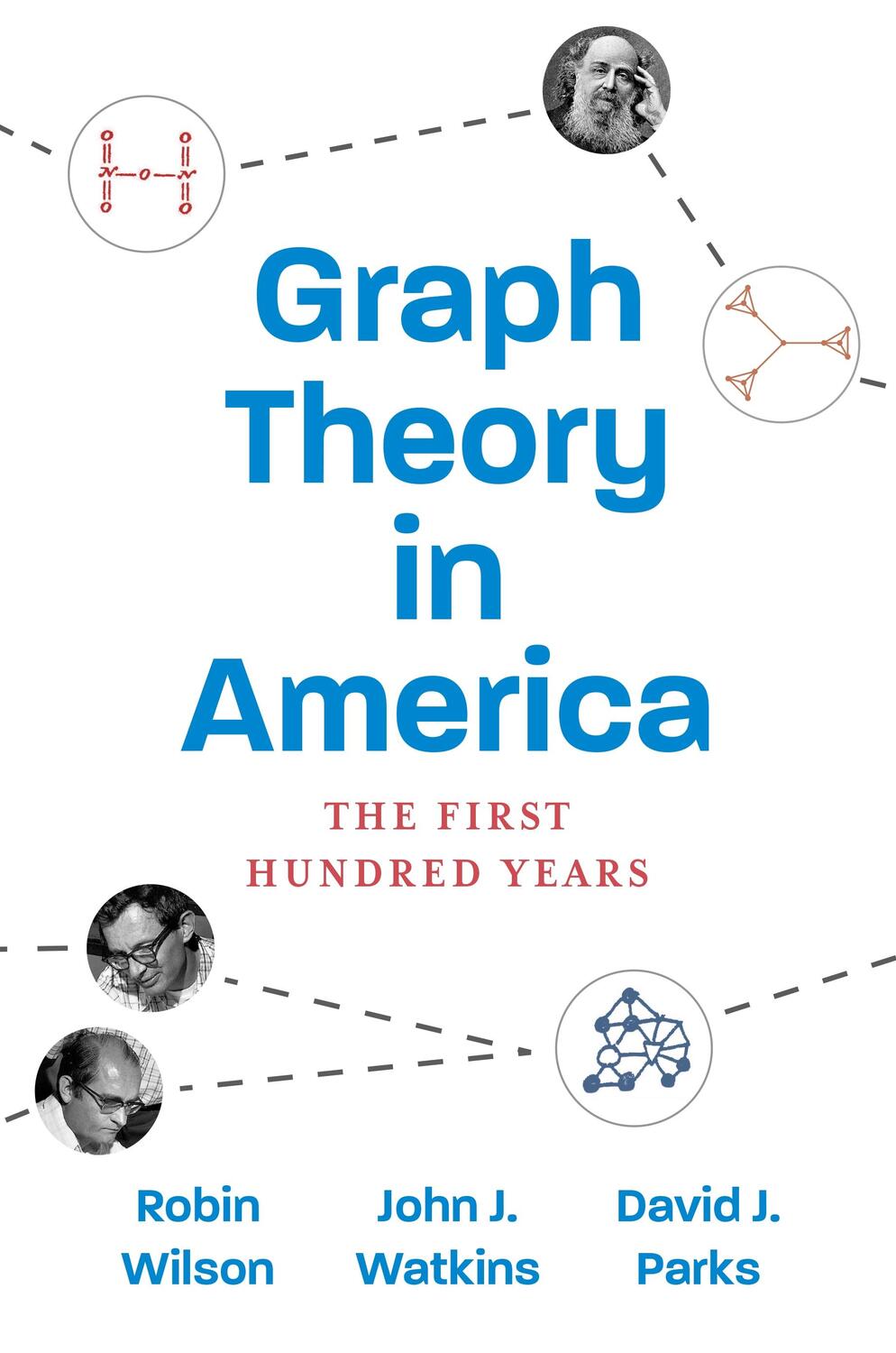 Cover: 9780691194028 | Graph Theory in America | The First Hundred Years | Parks (u. a.)