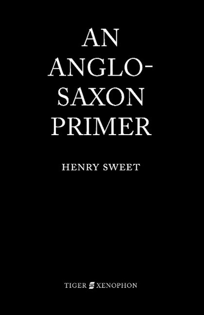 Cover: 9781904799252 | An Anglo-Saxon Primer | H. Sweet | Taschenbuch | Paperback | Englisch