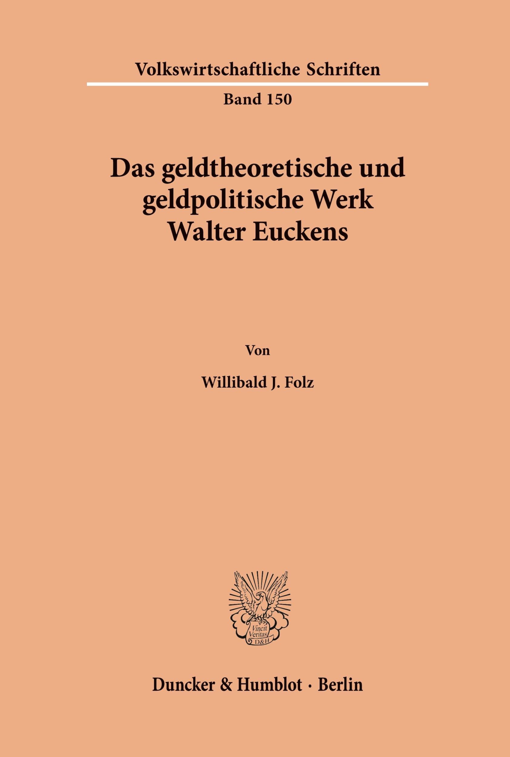 Cover: 9783428023011 | Das geldtheoretische und geldpolitische Werk Walter Euckens. | Folz