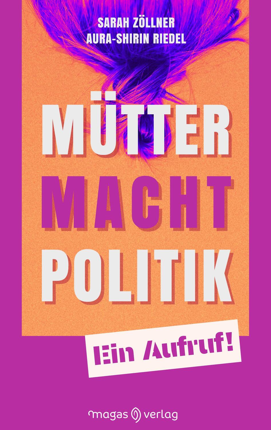 Cover: 9783949537110 | Mütter. Macht. Politik. | Ein Aufruf! | Sarah Zöllner (u. a.) | Buch