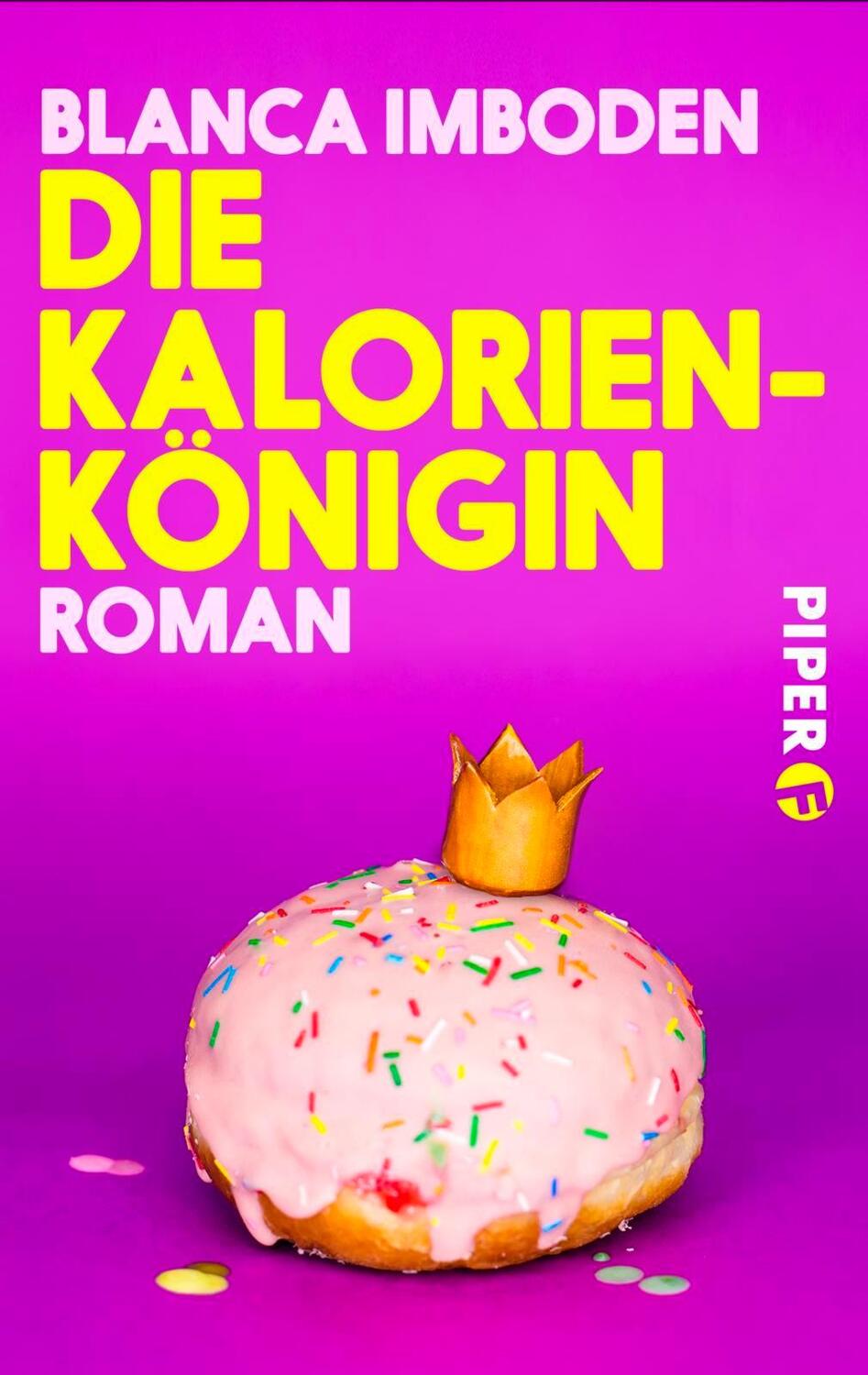 Cover: 9783492500746 | Die Kalorien-Königin | Blanca Imboden | Taschenbuch | Piper Humorvoll