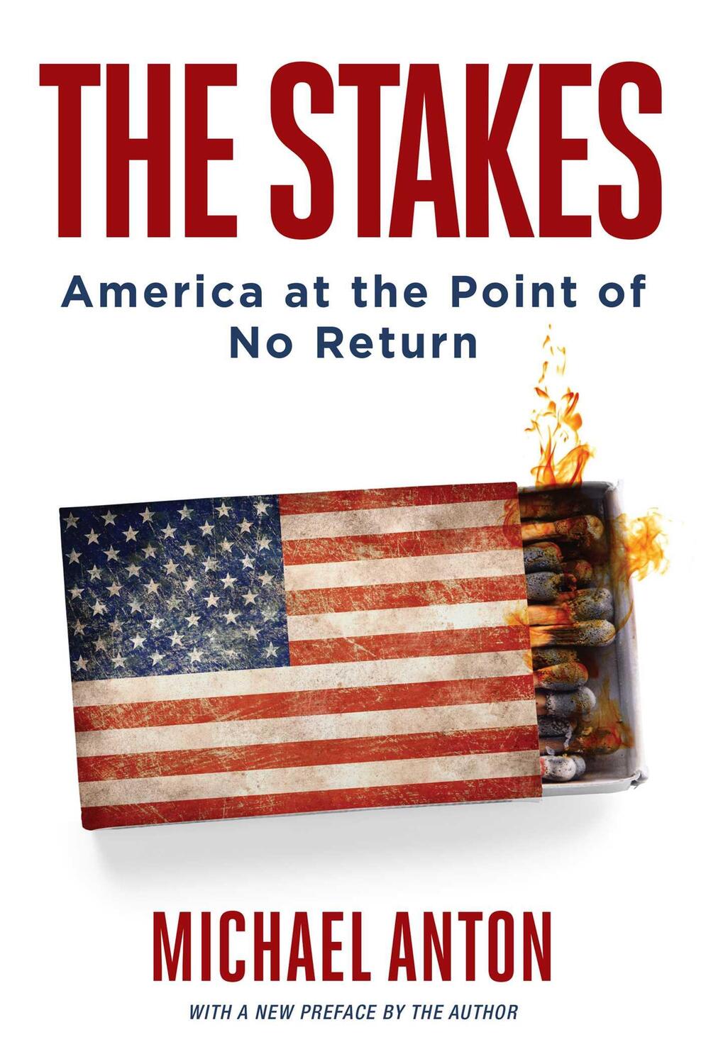 Cover: 9781684512300 | The Stakes | America at the Point of No Return | Michael Anton | Buch