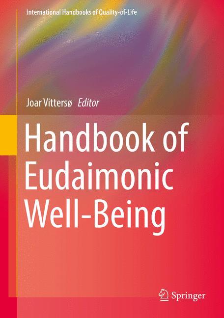 Cover: 9783319424439 | Handbook of Eudaimonic Well-Being | Joar Vittersø | Buch | xv | 2016