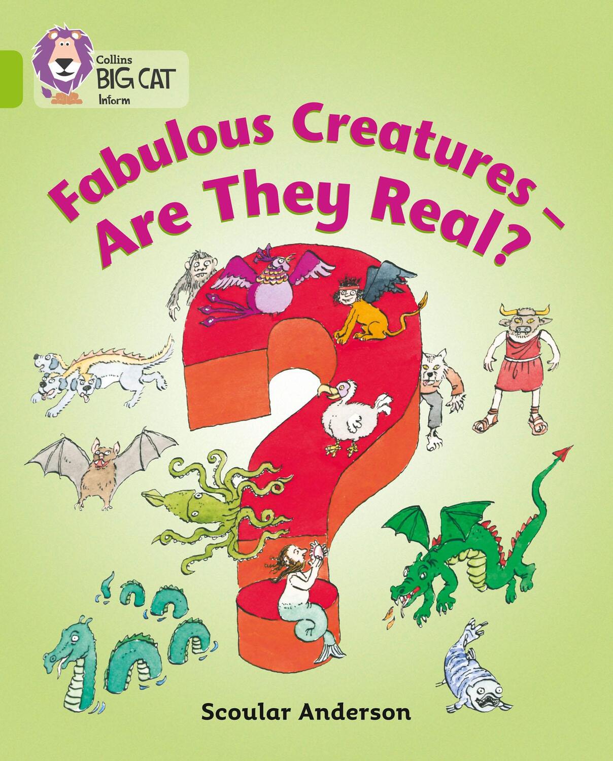 Cover: 9780007186396 | Fabulous Creatures: Are They Real? | Band 11/Lime | Scoular Anderson