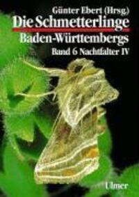 Cover: 9783800134823 | Die Schmetterlinge Baden-Württembergs 6. Nachtfalter 4 | Axel Steiner