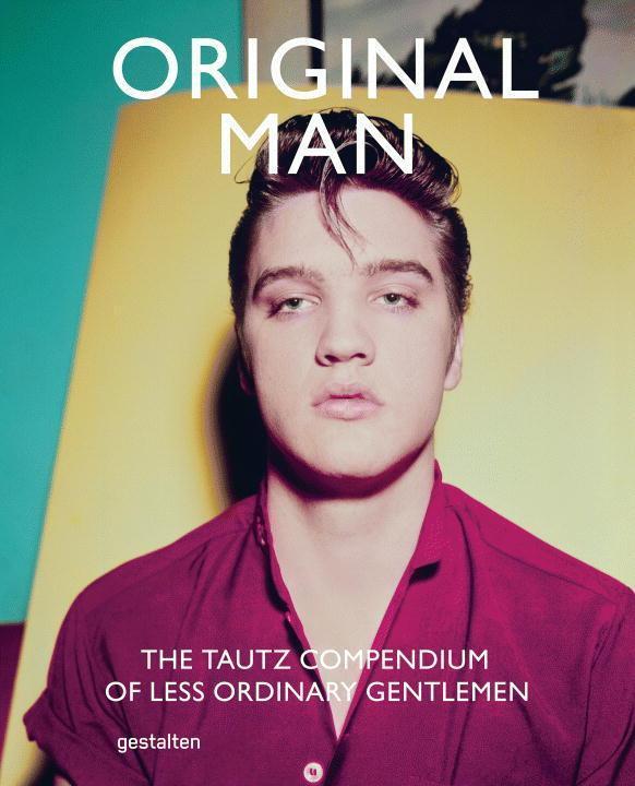Cover: 9783899555523 | Original Man | The Tautz Compendium of Less Ordinary Gentlemen | Grant