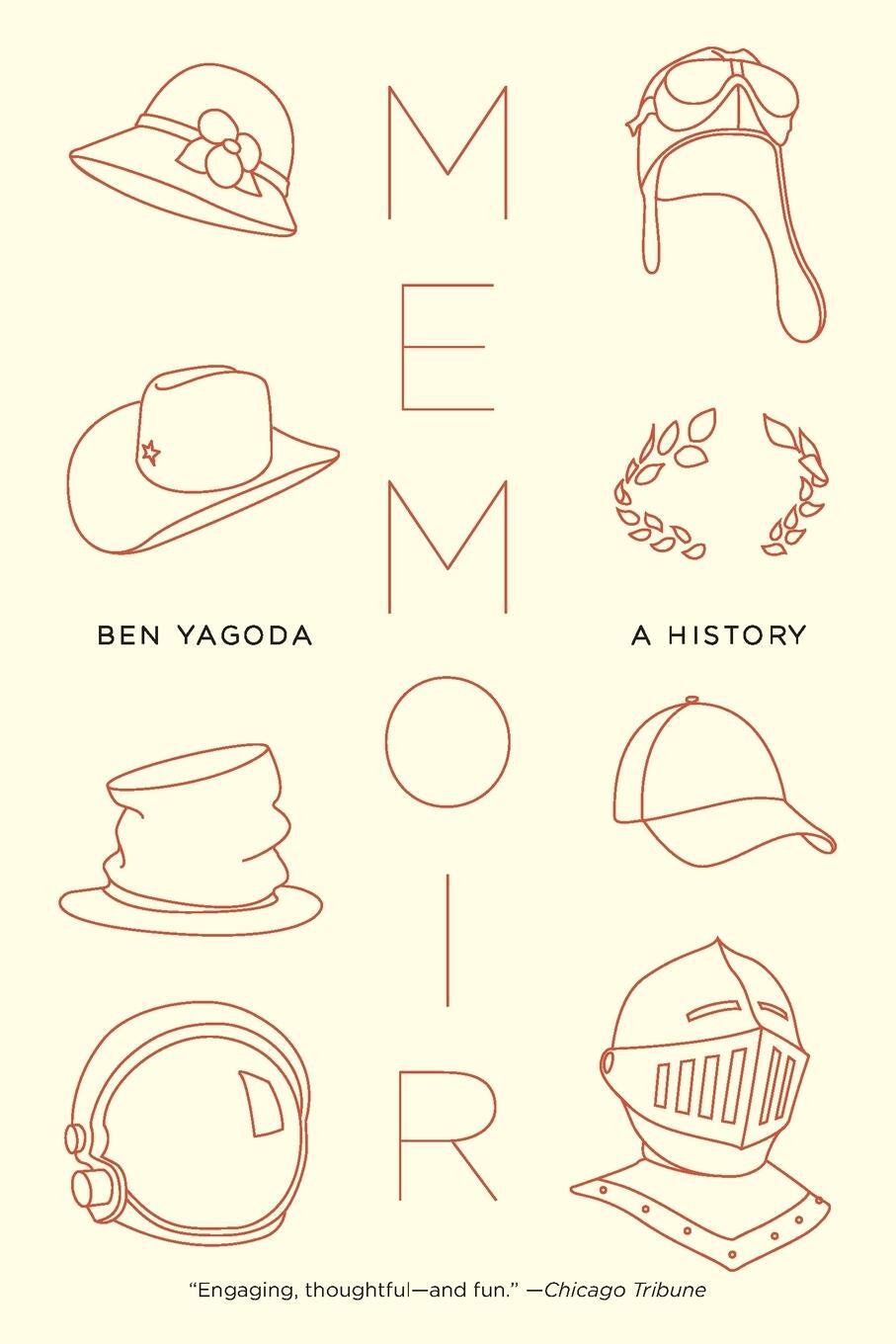 Cover: 9781594484827 | Memoir | A History | Ben Yagoda | Taschenbuch | Paperback | Englisch