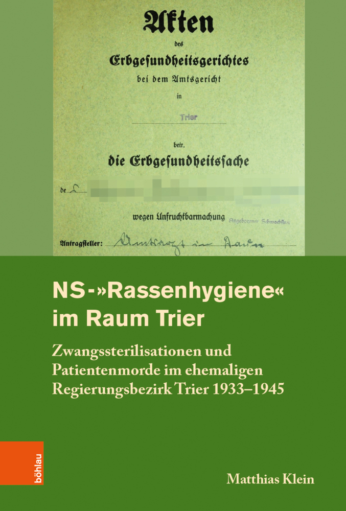 Cover: 9783412516475 | NS-"Rassenhygiene" im Raum Trier | Matthias Klein | Buch | Böhlau