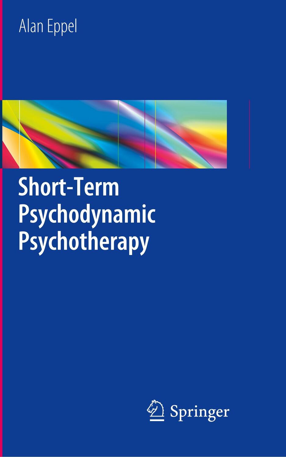 Cover: 9783030091231 | Short-Term Psychodynamic Psychotherapy | Alan Eppel | Taschenbuch