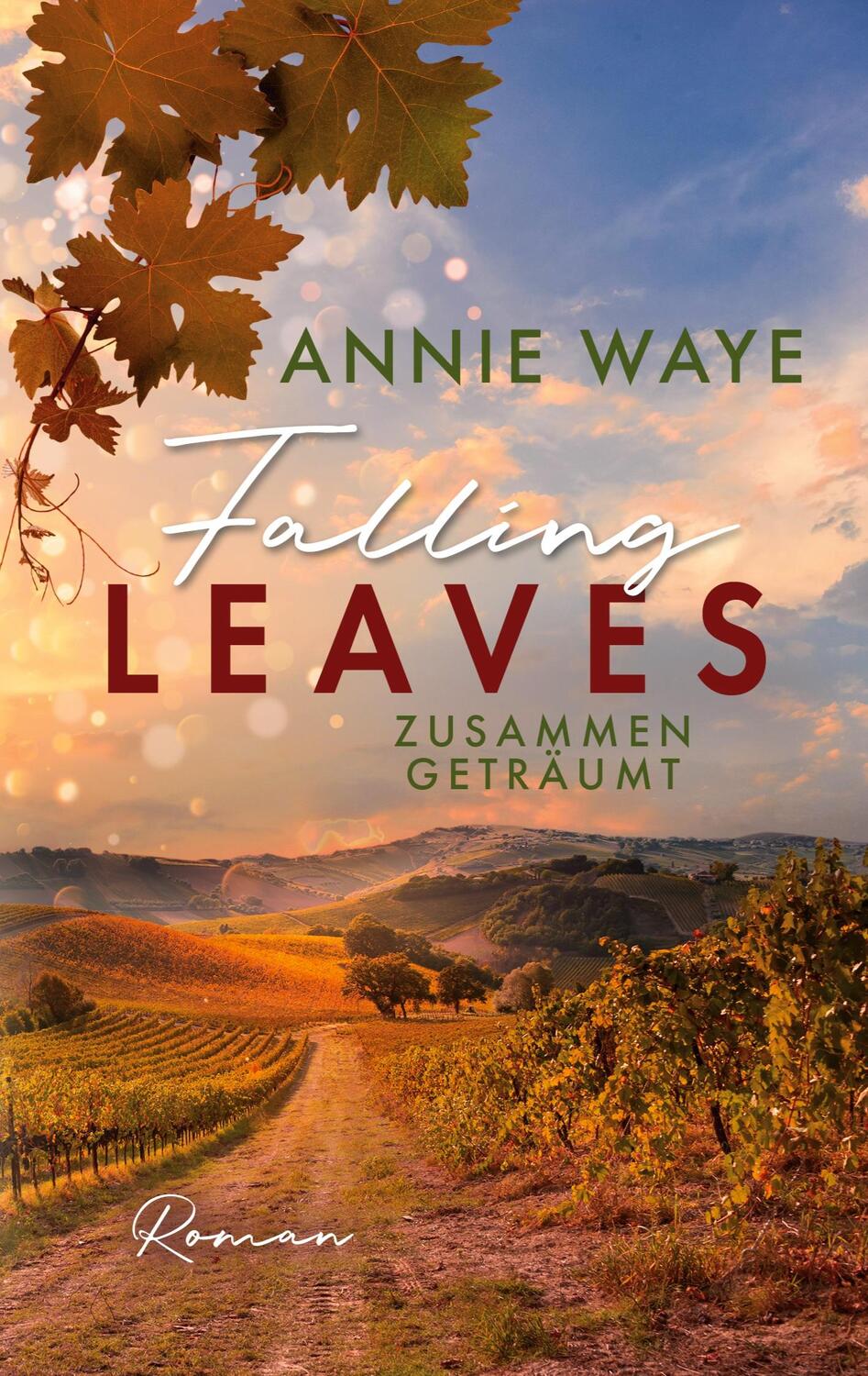 Cover: 9783757854317 | Falling Leaves: Zusammen geträumt | Annie C. Waye | Taschenbuch | 2023