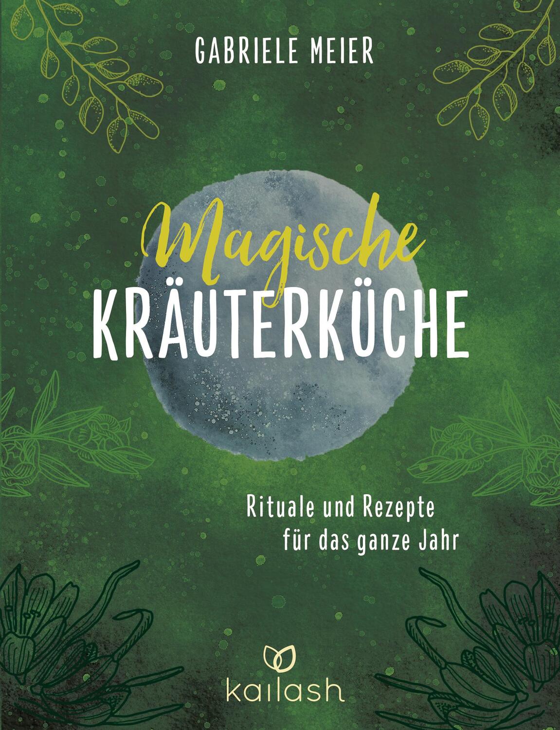 Cover: 9783424631784 | Magische Kräuterküche | Rituale und Rezepte für das ganze Jahr | Meier