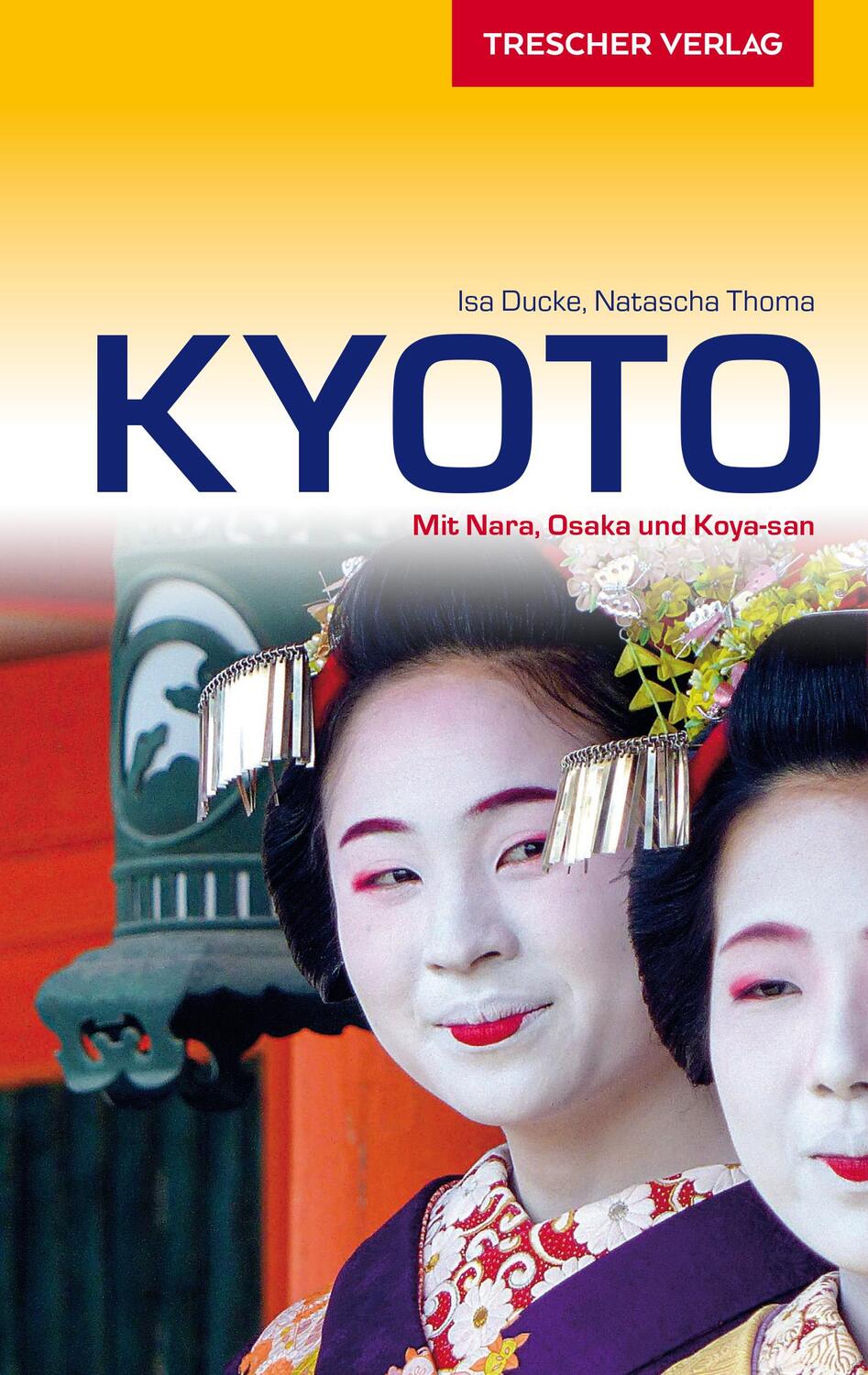 Cover: 9783897945043 | Reiseführer Kyoto | Mit Nara, Osaka und Koya-san | Isa Ducke (u. a.)
