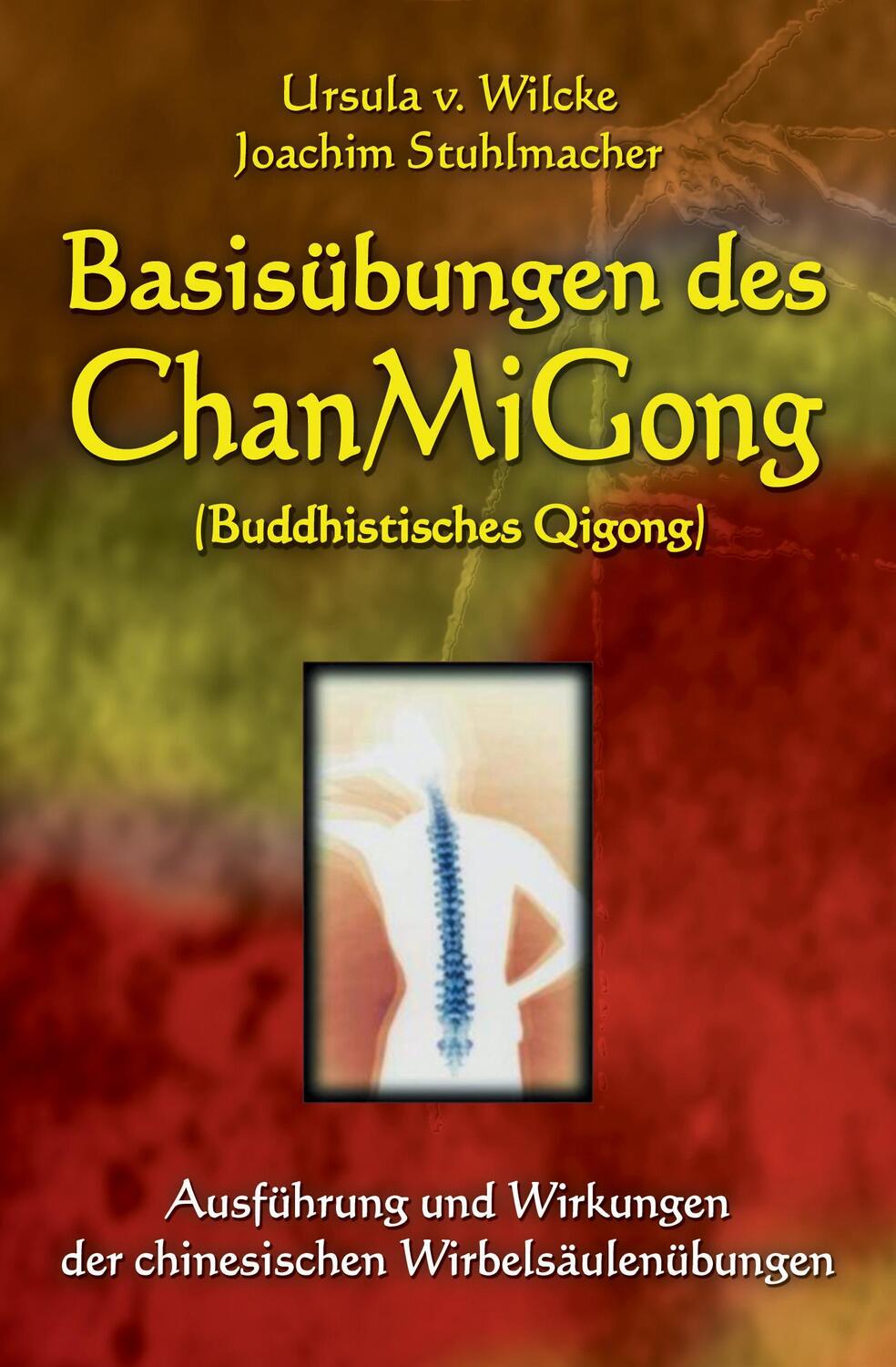 Cover: 9783935367134 | Basisübungen des ChanMiGong | Ursula von Wilcke (u. a.) | Taschenbuch