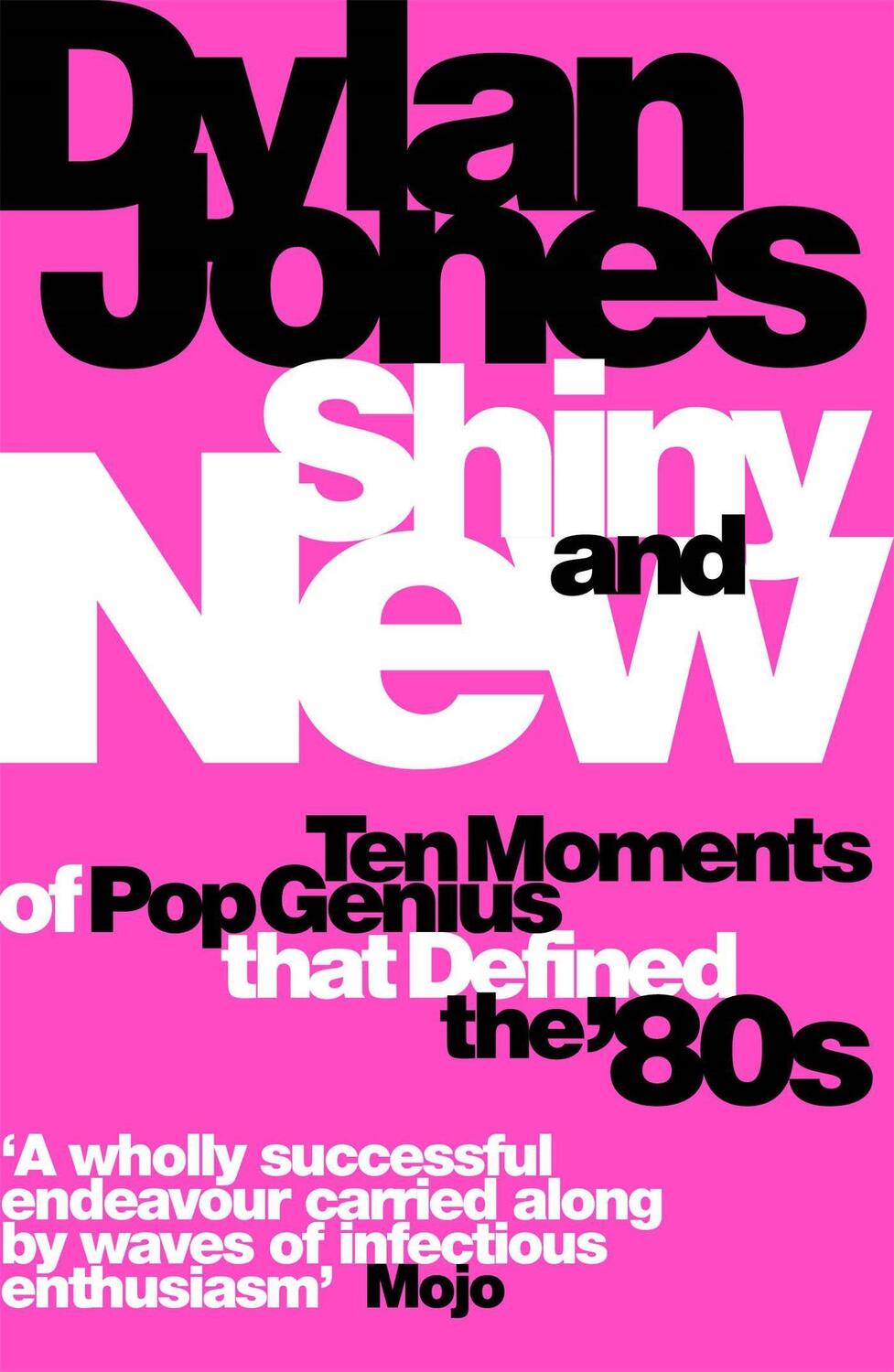 Cover: 9781474620079 | Shiny and New | Ten Moments of Pop Genius that Defined the '80s | Buch