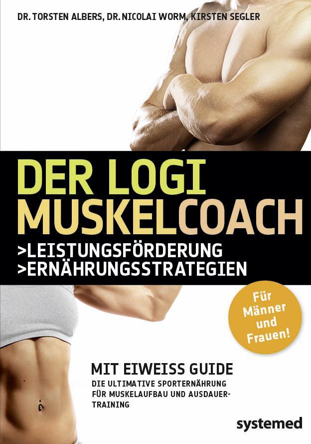Cover: 9783942772136 | Der LOGI-Muskel-Coach | Torsten Albers (u. a.) | Taschenbuch | 176 S.