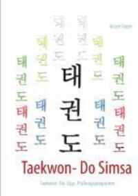 Cover: 9783842338425 | Taekwon- Do Simsa | Taekwon- Do Kup- Prüfungsprogramm | Jürgen Träger