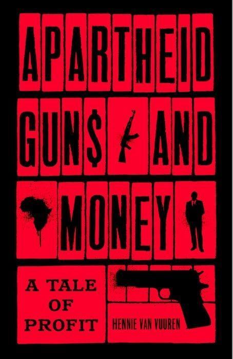 Cover: 9781787380974 | Apartheid Guns and Money: A Tale of Profit | Hennie van Vuuren | Buch