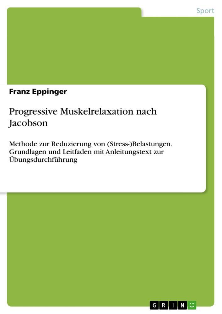 Cover: 9783346205803 | Progressive Muskelrelaxation nach Jacobson | Franz Eppinger | Buch