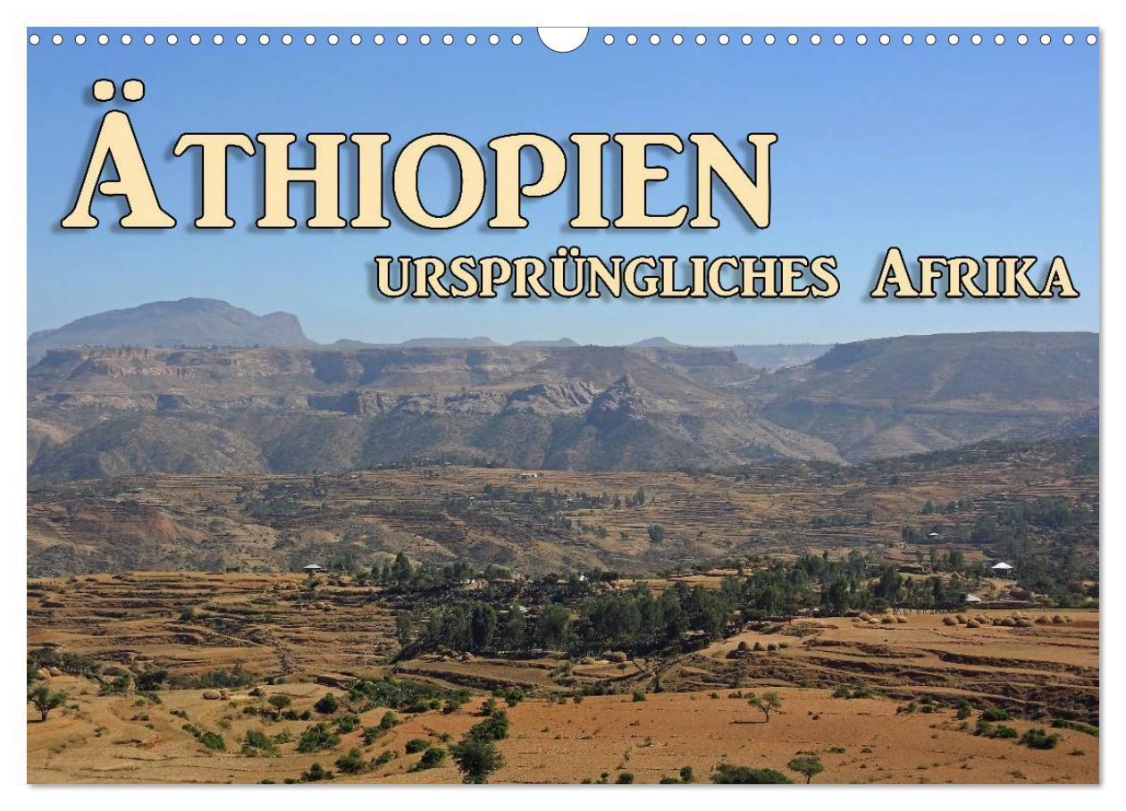 Cover: 9783435624270 | Äthiopien, ursprüngliches Afrika (Wandkalender 2025 DIN A3 quer),...