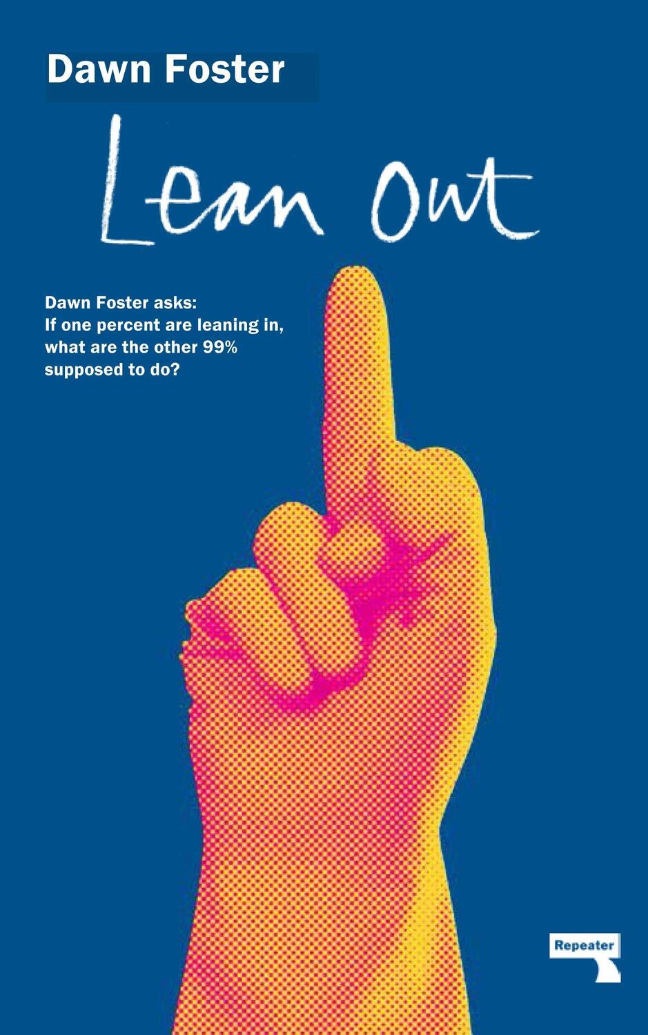 Cover: 9781910924020 | Lean Out | Dawn Foster | Taschenbuch | Englisch | 2016