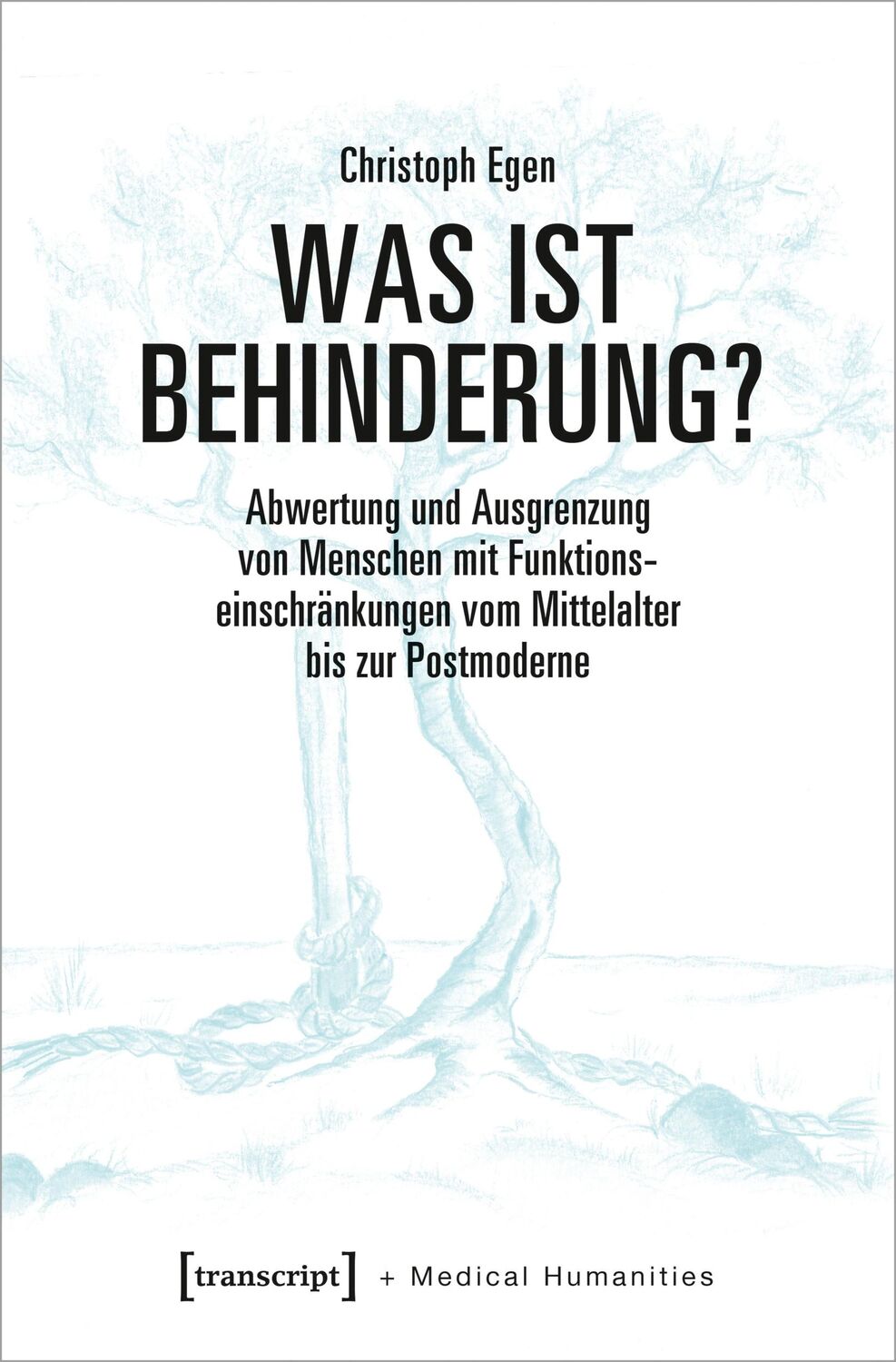 Cover: 9783837653335 | Was ist Behinderung? | Christoph Egen | Taschenbuch | 267 S. | Deutsch