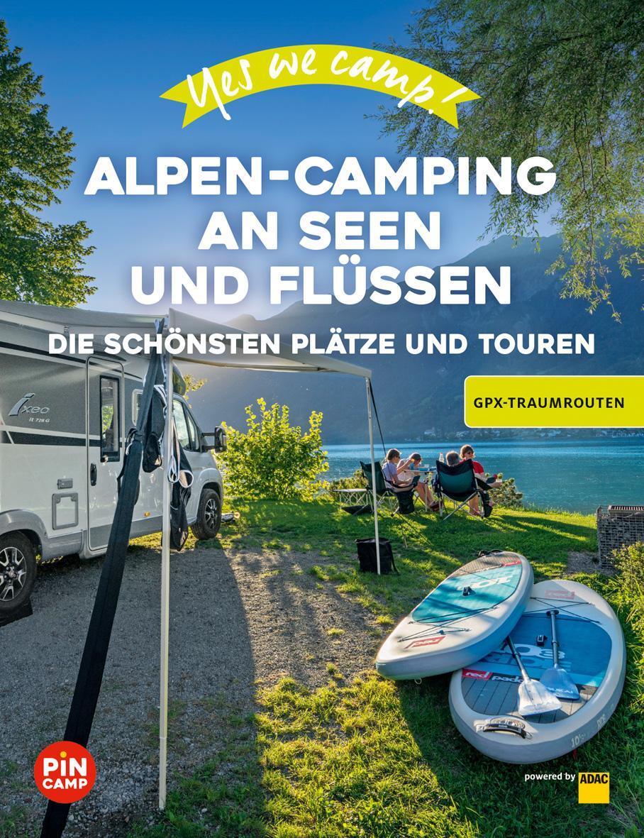 Cover: 9783986450120 | Yes we camp! Alpen-Camping an Seen und Flüssen | Marc Roger Reichel