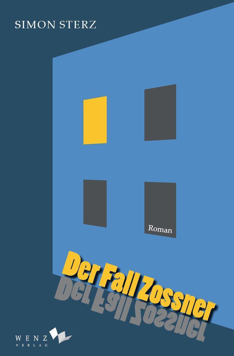 Cover: 9783937791678 | Der Fall Zossner | Simon Sterz | Taschenbuch | Deutsch | 2022