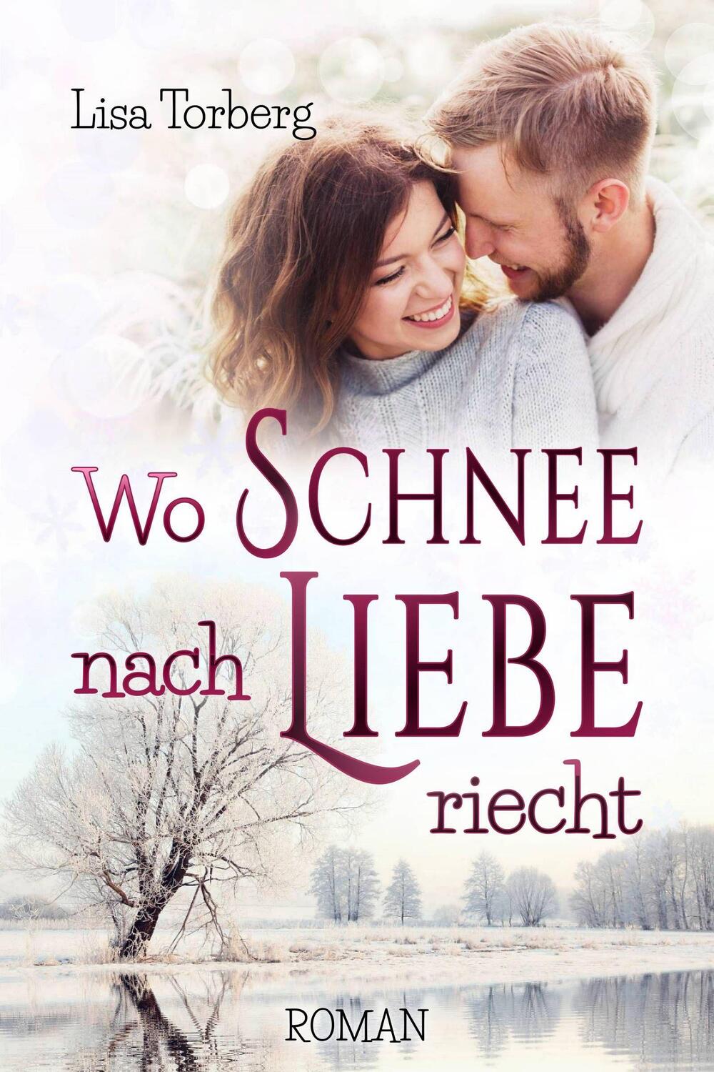 Cover: 9783985950317 | Wo Schnee nach Liebe riecht | Lisa Torberg | Taschenbuch | Deutsch