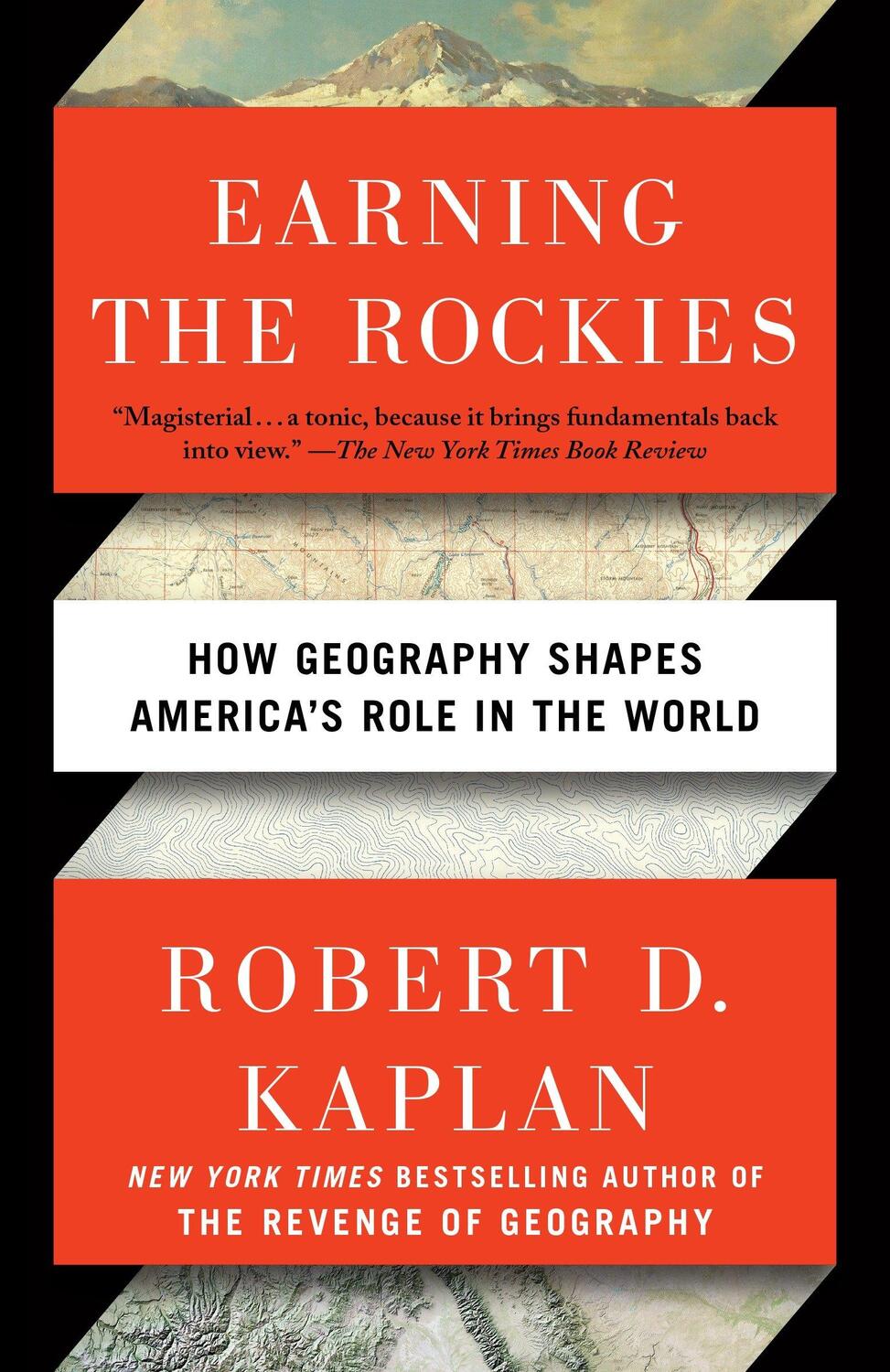 Cover: 9780399588228 | Earning the Rockies: How Geography Shapes America's Role in the World