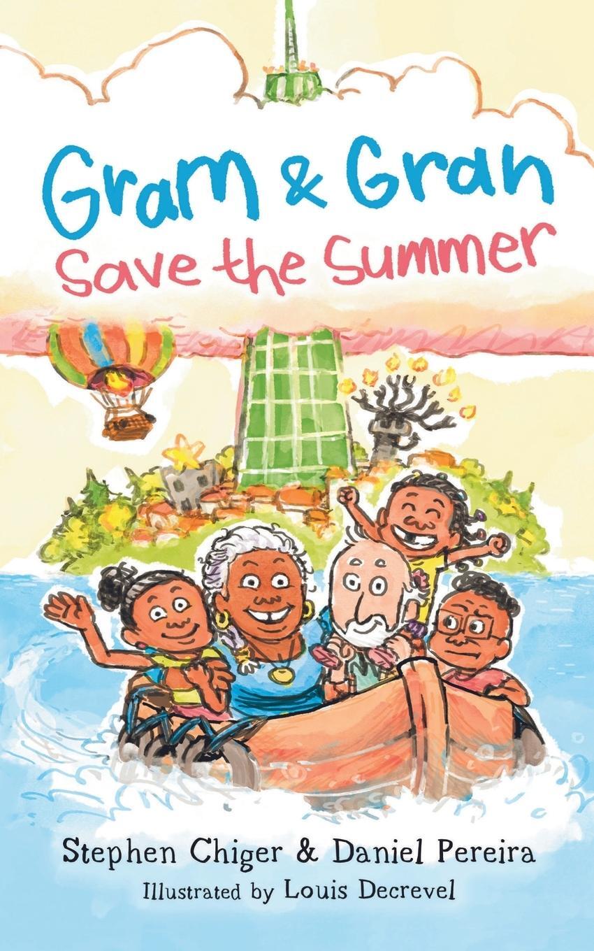 Cover: 9781959419181 | Gram and Gran Save the Summer | Stephen Chiger (u. a.) | Taschenbuch