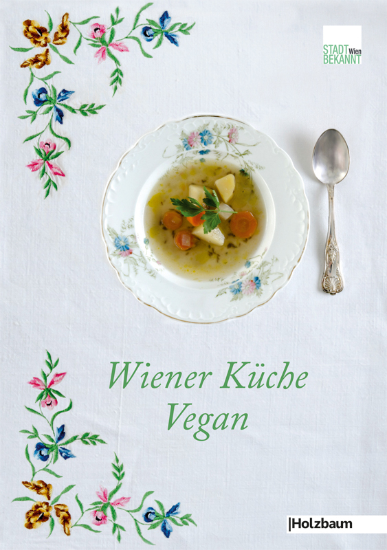 Cover: 9783902980281 | Wiener Küche Vegan | Stadtbekannt.at | Buch | 160 S. | Deutsch | 2015